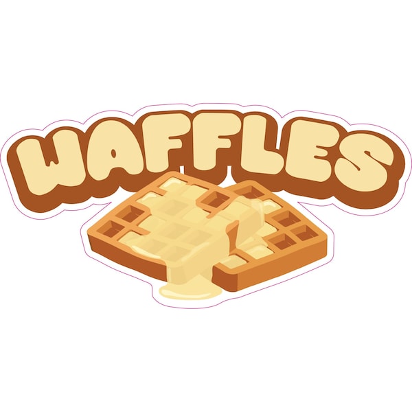 Safety Sign, 9 in Height, Vinyl, 6 in Length, Waffles, D-DC-24-Waffles